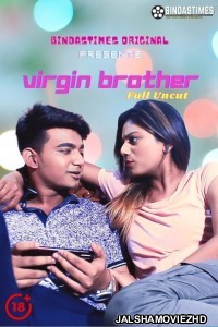 Virgin Brother (2021) BindasTimes Original