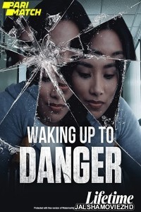Waking Up to Danger (2021) Hollywood Bengali Dubbed