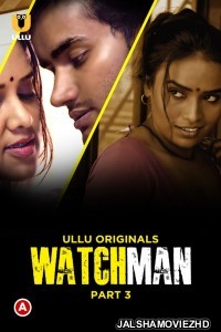 Watchman (2023) Part 3 Ullu Original