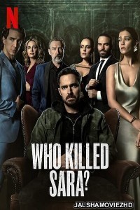 Who Killed Sara (2021) Hindi Web Series Netflix Original