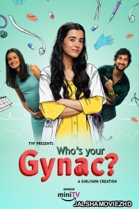 Whos Your Gynac (2023) Hindi Web Series Amazon MiniTV Original
