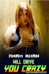 Will Drive You Crazy (2020) Anam Khan