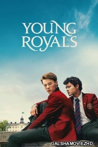 Young Royals (2024) Season 3 Hindi Web Series Netflix Original
